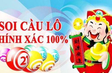 Soi cầu lô chuẩn nhất