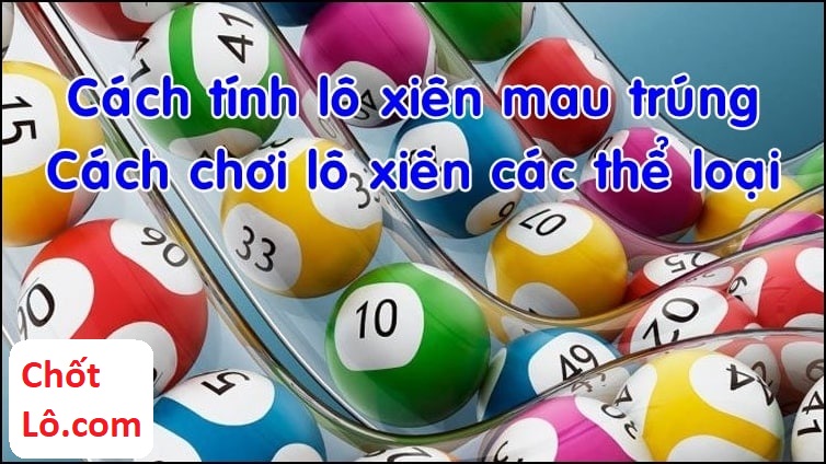 Thủ thuật tính lô xiên mau trúng chotlo.com